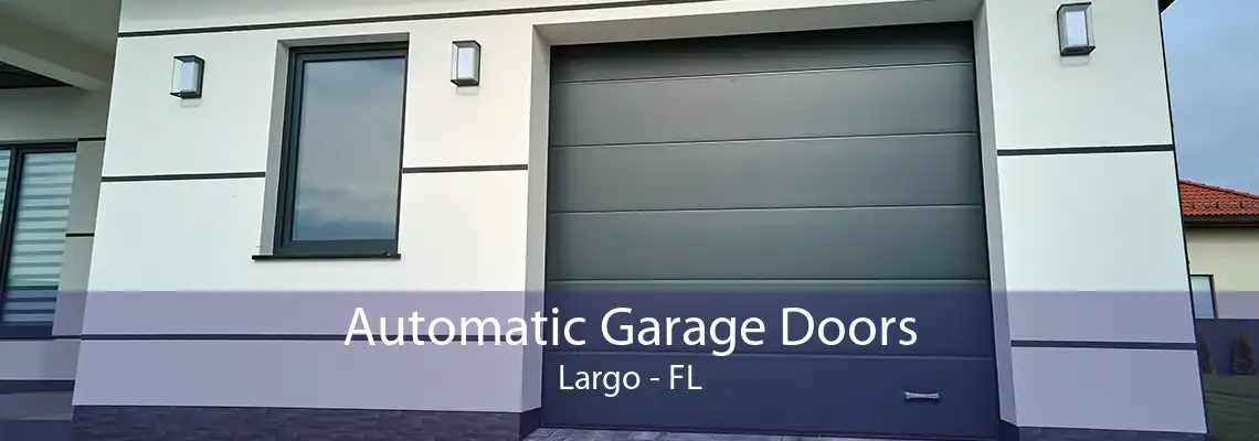 Automatic Garage Doors Largo - FL