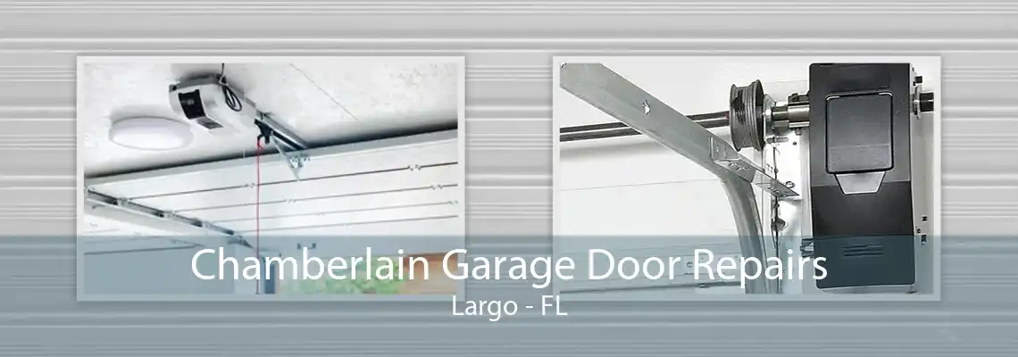 Chamberlain Garage Door Repairs Largo - FL