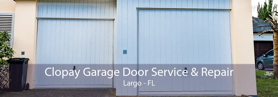 Clopay Garage Door Service & Repair Largo - FL