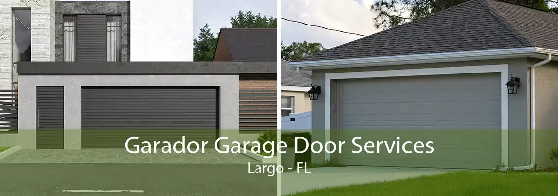 Garador Garage Door Services Largo - FL