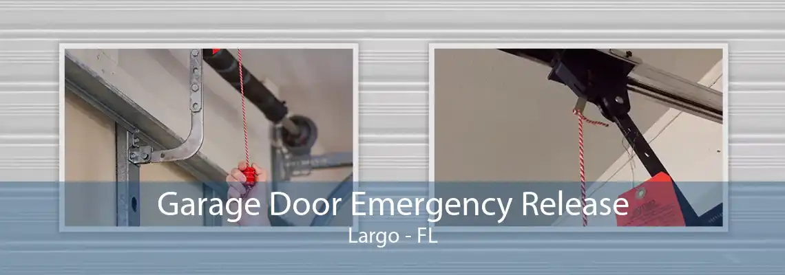 Garage Door Emergency Release Largo - FL