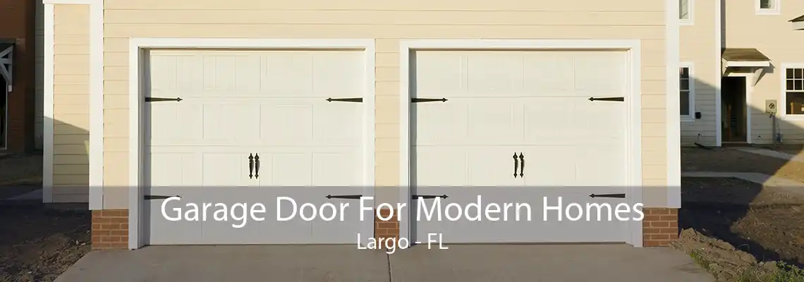 Garage Door For Modern Homes Largo - FL