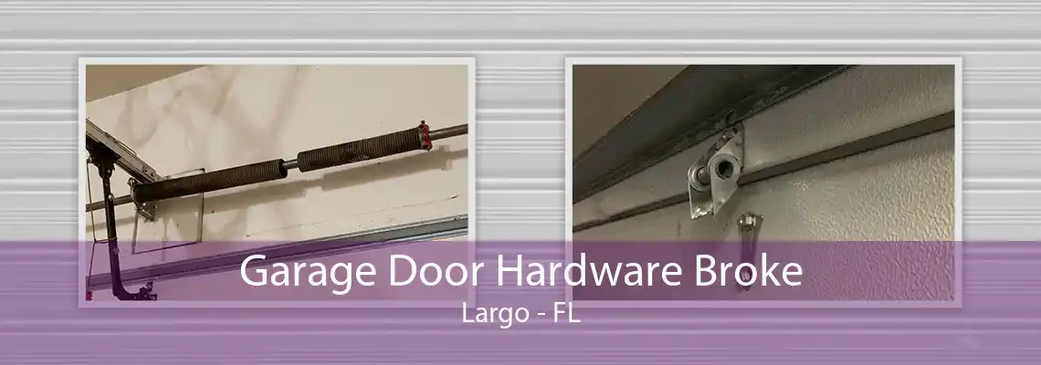 Garage Door Hardware Broke Largo - FL