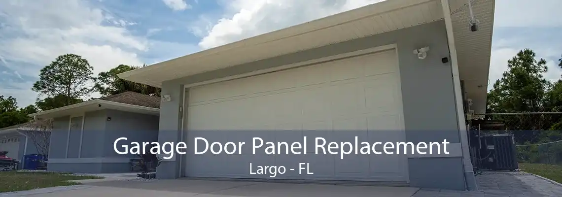 Garage Door Panel Replacement Largo - FL