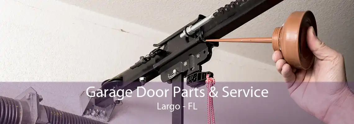 Garage Door Parts & Service Largo - FL