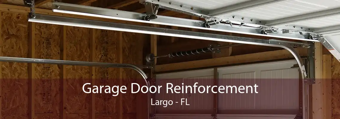 Garage Door Reinforcement Largo - FL