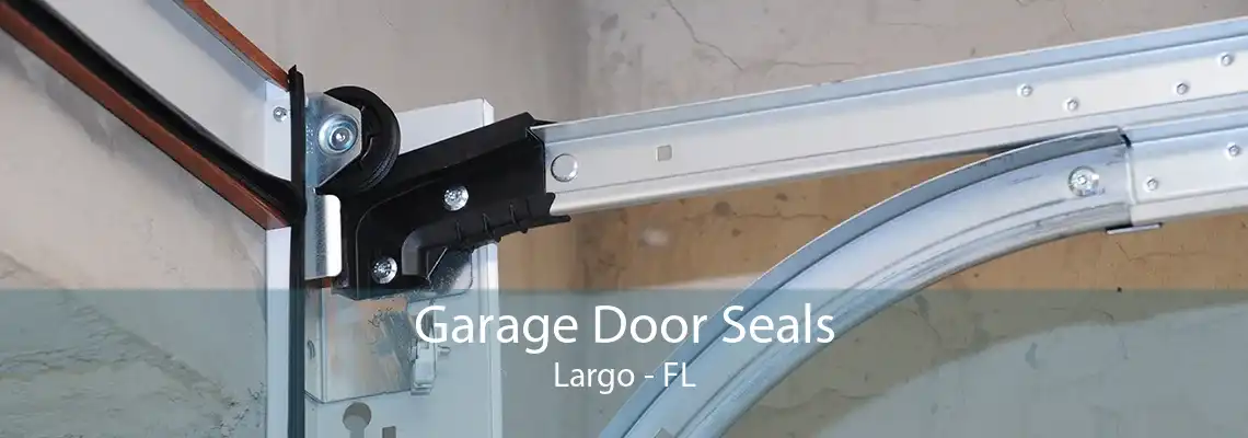 Garage Door Seals Largo - FL