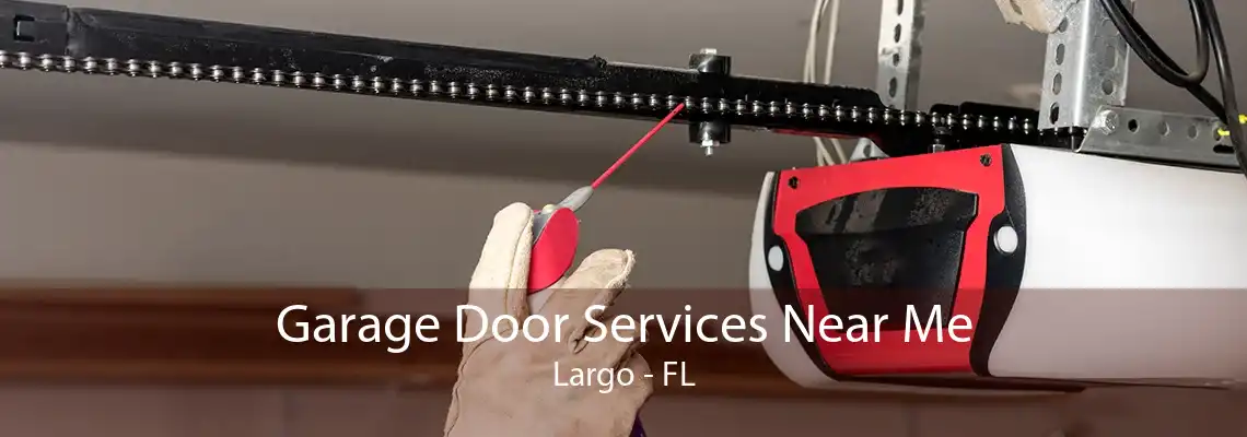 Garage Door Services Near Me Largo - FL