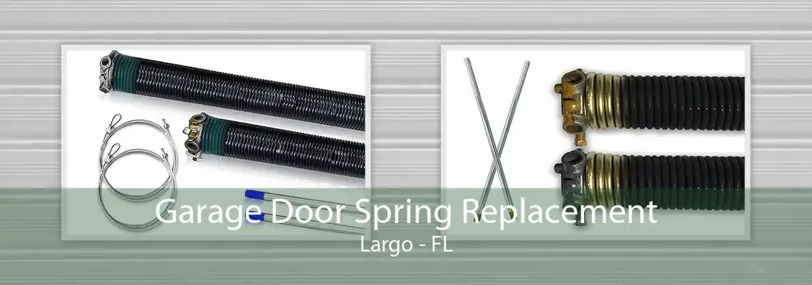 Garage Door Spring Replacement Largo - FL