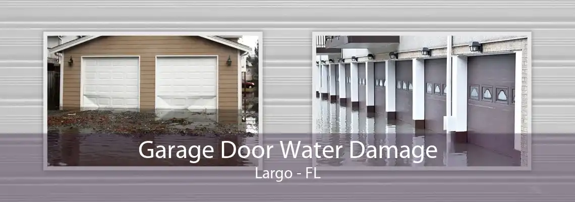 Garage Door Water Damage Largo - FL