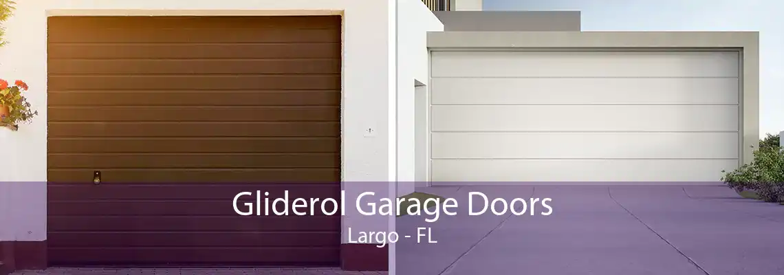 Gliderol Garage Doors Largo - FL