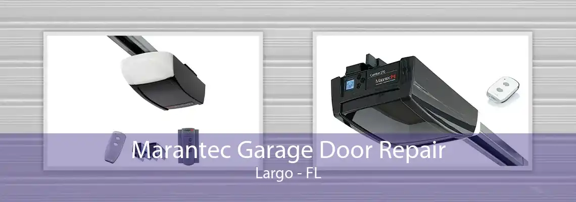 Marantec Garage Door Repair Largo - FL