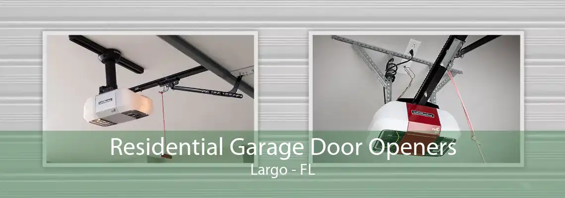 Residential Garage Door Openers Largo - FL