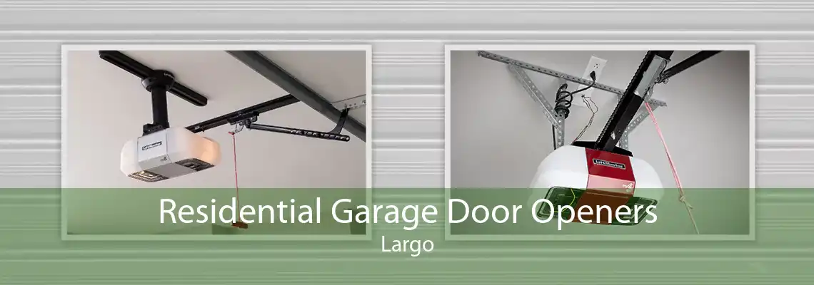 Residential Garage Door Openers Largo Residential Garage Door Opener   Residential Garage Door Openers Largo.webp