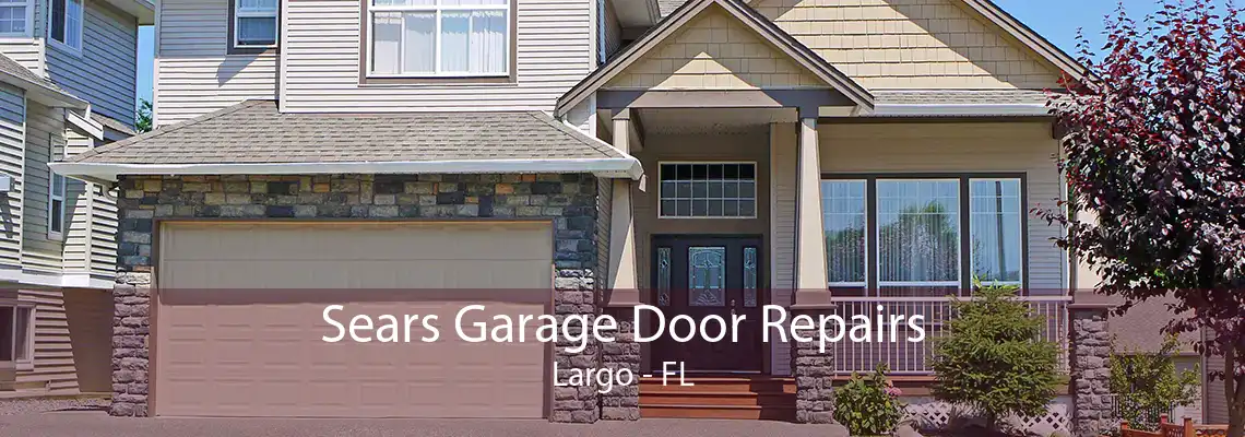 Sears Garage Door Repairs Largo - FL