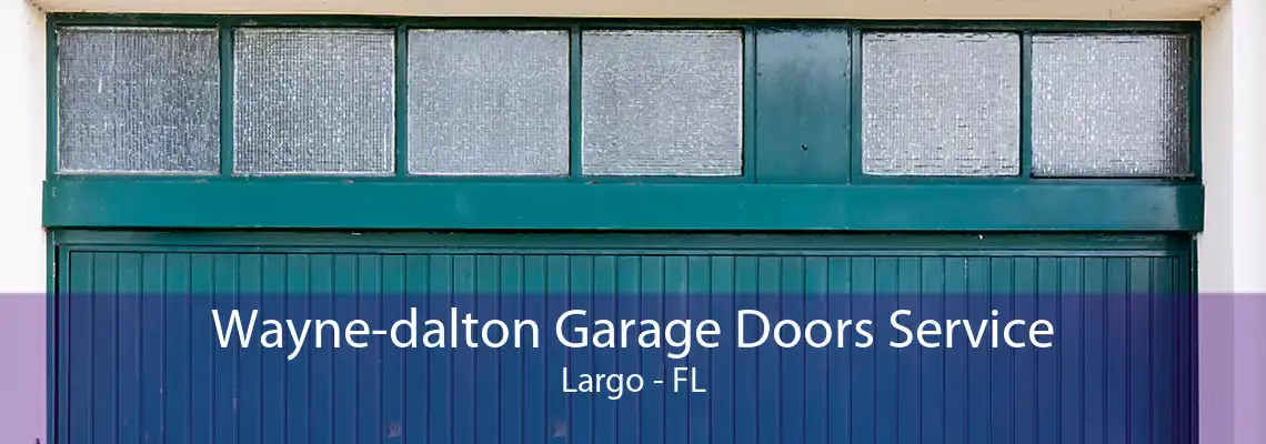 Wayne-dalton Garage Doors Service Largo - FL