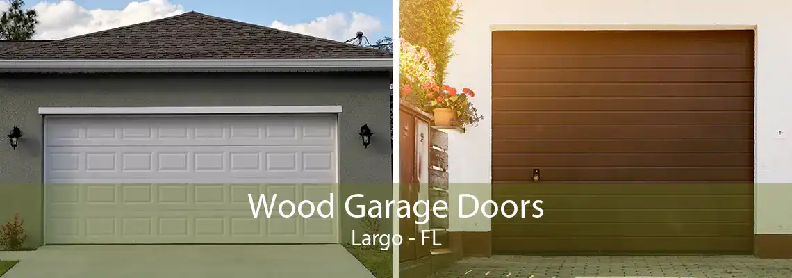 Wood Garage Doors Largo - FL